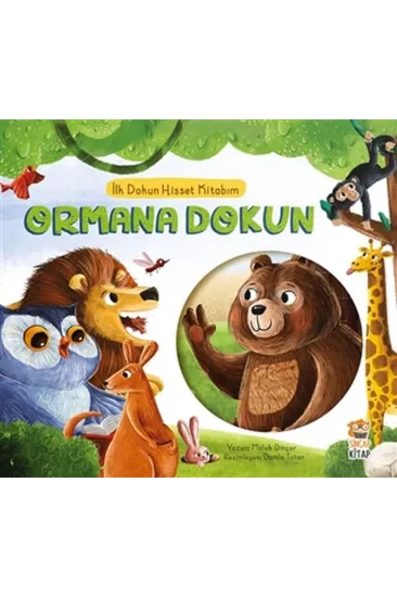 Ormana Dokun - İlk Dokun Hisset Kitabım Ormana Dokun - İlk Dokun Hisset Kitabım