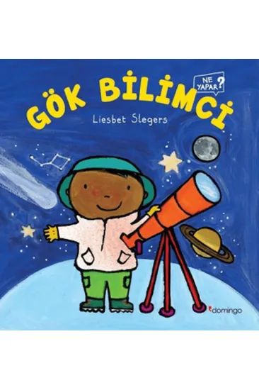 Gök Bilimci Ne Yapar? Gök Bilimci Ne Yapar?