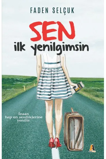 Sen İlk Yenilgimsin Sen İlk Yenilgimsin