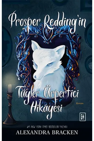 Prosper Redding’in Tüyler Ürpertici Hikâyesi Prosper Redding’in Tüyler Ürpertici Hikâyesi