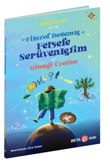 Mitoloji Üzerine - Filozof Dedemle Felsefe Serüvenlerim Mitoloji Üzerine - Filozof Dedemle Felsefe Serüvenlerim