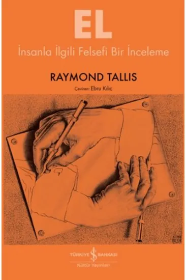 El - İnsanla İlgili Felsefi Bir İnceleme El - İnsanla İlgili Felsefi Bir İnceleme