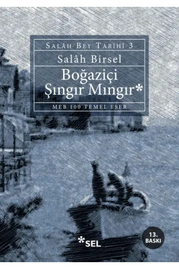 Boğaziçi Şıngır Mıngır - Salah Bey Tarihi 3 Boğaziçi Şıngır Mıngır - Salah Bey Tarihi 3