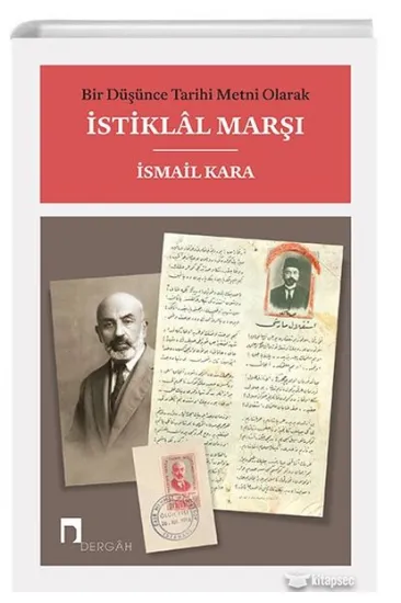 Bir Düşünce Tarihi Metni Olarak İstiklal Marşı Bir Düşünce Tarihi Metni Olarak İstiklal Marşı