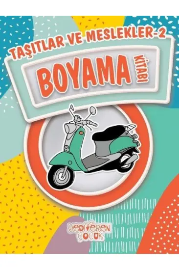 Taşıtlar ve Meslekler 2 Boyama Kitabı Taşıtlar ve Meslekler 2 Boyama Kitabı