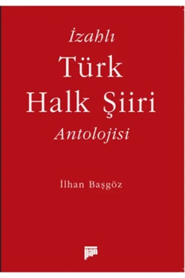 İzahlı Türk Halk Şiiri Antolojisi