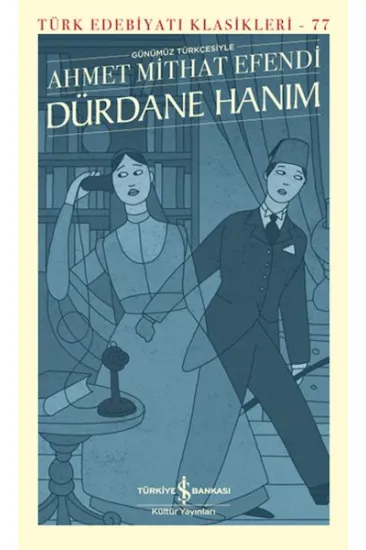 Dürdane Hanım (Günümüz Türkçesiyle) Dürdane Hanım (Günümüz Türkçesiyle)