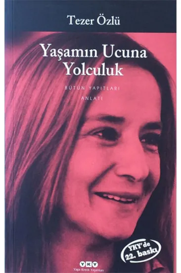 Yaşamın Ucuna Yolculuk Yaşamın Ucuna Yolculuk