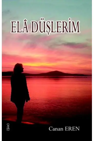 Ela Düşlerim Ela Düşlerim
