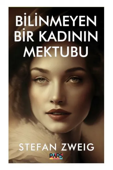 Bilinmeyen Bir Kadının Mektubu Bilinmeyen Bir Kadının Mektubu