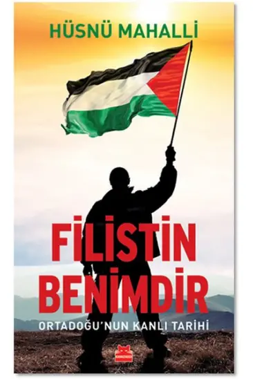 Filistin Benimdir - Ortadoğu'nun Kanlı Tarihi Filistin Benimdir - Ortadoğu'nun Kanlı Tarihi