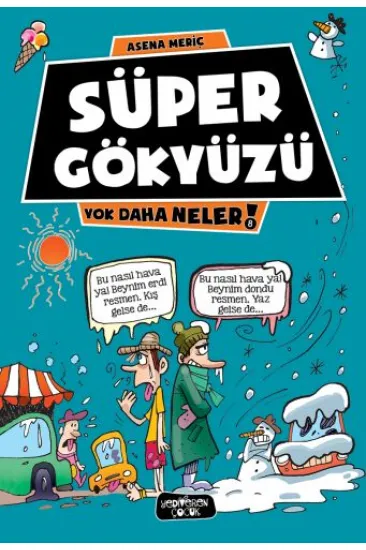 Yok Daha Neler 8 - Süper Gökyüzü Yok Daha Neler 8 - Süper Gökyüzü