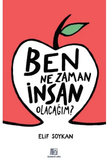 Ben Ne Zaman İnsan Olacağım?