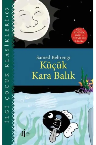 Küçük Kara Balık - Özel Etkinlik Soru ve Cevapları ile Birlikte Küçük Kara Balık - Özel Etkinlik Soru ve Cevapları ile Birlikte