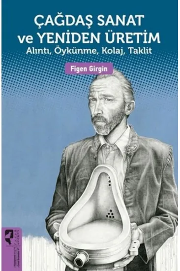 Çağdaş Sanat ve Yeniden Üretim Çağdaş Sanat ve Yeniden Üretim