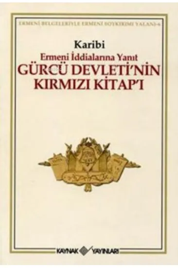 Gürcü Devleti’nin Kırmızı Kitap’ı Ermeni İddialarına Yanıt