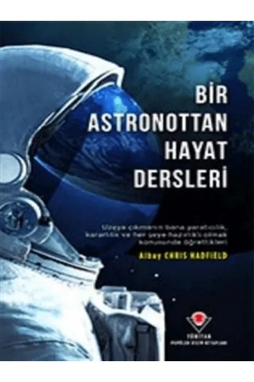 Bir Astronottan Hayat Dersleri Bir Astronottan Hayat Dersleri