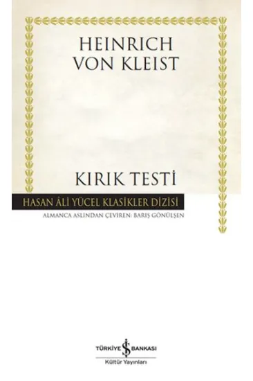 Kırık Testi - Hasan Ali Yücel Klasikleri Kırık Testi - Hasan Ali Yücel Klasikleri