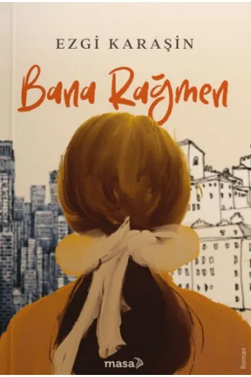 Bana Rağmen Bana Rağmen