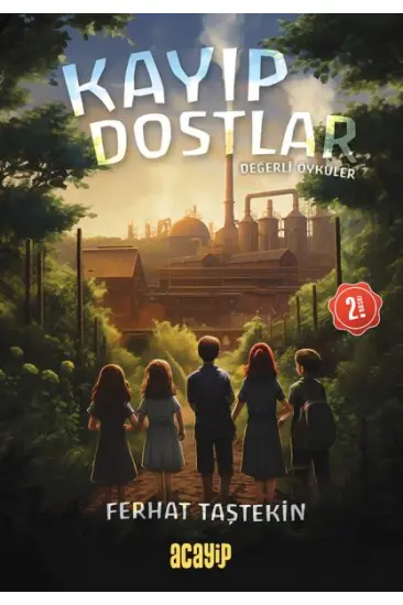 Kayıp Dostlar - Değerli Öyküler Kayıp Dostlar - Değerli Öyküler