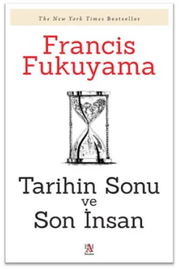 Tarihin Sonu Ve Son İnsan Tarihin Sonu Ve Son İnsan
