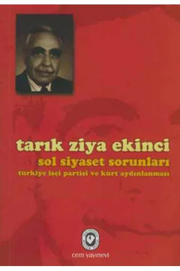 Sol Siyaset Sorunları Türkiye İşçi Partisi ve Kürt Aydınlanması Sol Siyaset Sorunları Türkiye İşçi Partisi ve Kürt Aydınlanması