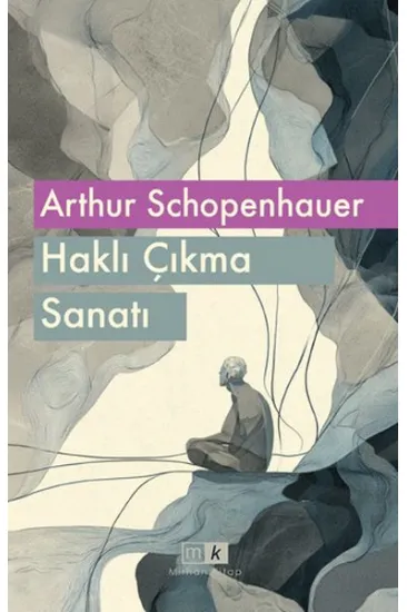 Haklı Çıkma Sanatı Haklı Çıkma Sanatı