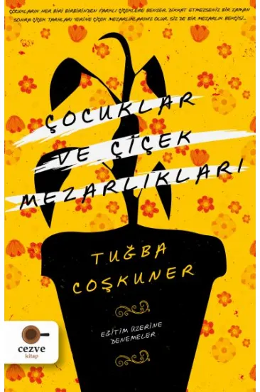 Çocuklar ve Çiçek Mezarlıkları Çocuklar ve Çiçek Mezarlıkları