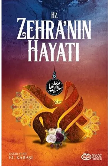 Hz. Zehra'nın Hayatı Hz. Zehra'nın Hayatı