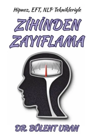 Hipnoz, Eft, NLP Teknikleriyle Zihinden Zayıflama Hipnoz, Eft, NLP Teknikleriyle Zihinden Zayıflama