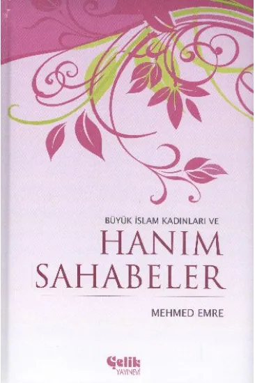Büyük İslam Kadınları ve Hanım Sahabeler (Ciltli) Büyük İslam Kadınları ve Hanım Sahabeler (Ciltli)