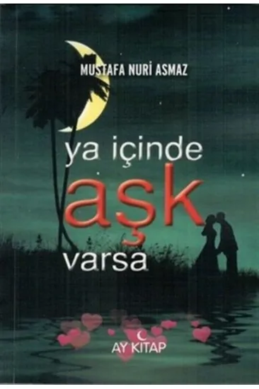 Ya İçinde Aşk Varsa Ya İçinde Aşk Varsa