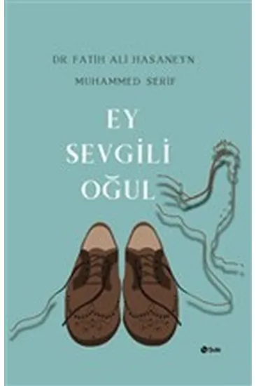 Ey Sevgili Oğul Ey Sevgili Oğul