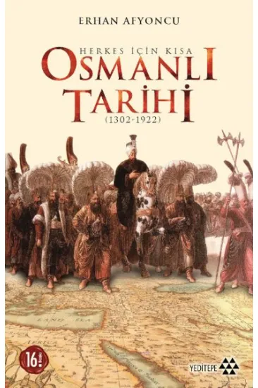 Herkes İçin Kısa Osmanlı Tarihi Herkes İçin Kısa Osmanlı Tarihi