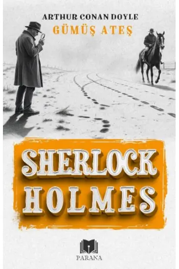 Gümüş Ateş - Sherlock Holmes Gümüş Ateş - Sherlock Holmes