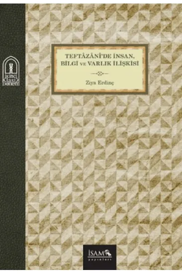 Teftazani'de İnsan, Bilgi ve Varlık İlişkisi