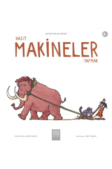 Basit Makineler Yapmak - Leo’nun İcatlar Dünyası Basit Makineler Yapmak - Leo’nun İcatlar Dünyası