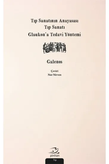 Tıp Sanatının Anayasası, Tıp Sanatı, Glaukon’a Tedavi Yöntemi Tıp Sanatının Anayasası, Tıp Sanatı, Glaukon’a Tedavi Yöntemi