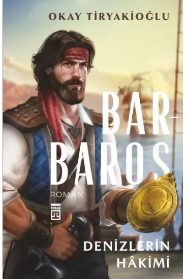 Barbaros - Denizlerin Hakimi Barbaros - Denizlerin Hakimi