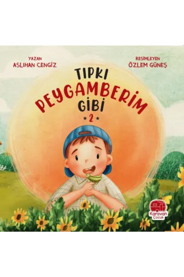 Tıpkı Peygamberim Gibi 2 Tıpkı Peygamberim Gibi 2