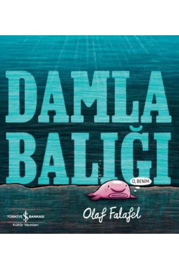 Damla Balığı Damla Balığı