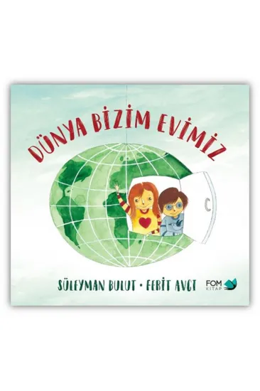 Dünya Bizim Evimiz Dünya Bizim Evimiz