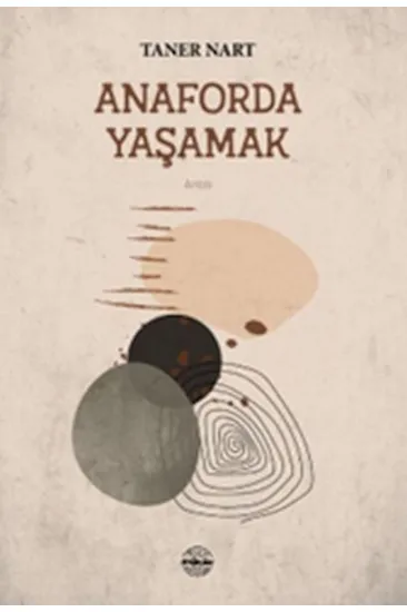 Anaforda Yaşamak Anaforda Yaşamak