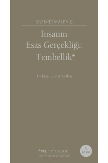 İnsanın Esas Gerçekliği :Tembellik İnsanın Esas Gerçekliği :Tembellik