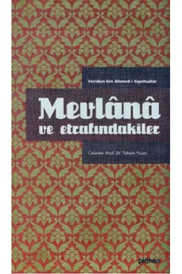 Mevlana ve Etrafındakiler Mevlana ve Etrafındakiler