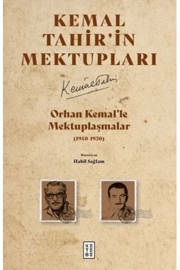 Orhan Kemal'le Mektuplaşmalar Orhan Kemal'le Mektuplaşmalar