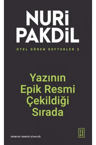 Otel Gören Defterler 2: Yazının Epik Resmi Çekildiği Sırada Otel Gören Defterler 2: Yazının Epik Resmi Çekildiği Sırada