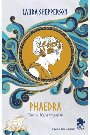 Phaedra-Kadın Kahramanlar Phaedra-Kadın Kahramanlar