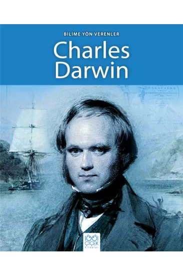 Bilime Yön Verenler - Charles Darwin Bilime Yön Verenler - Charles Darwin