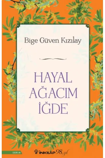 Hayal Ağacım İğde Hayal Ağacım İğde